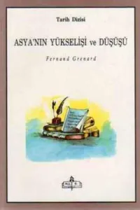 Asya'nın Yükselişi ve Düşüşü