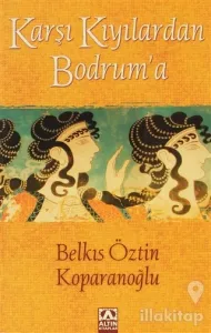 Karşı Kıyılardan Bodrum'a