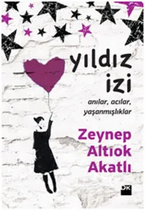 Yıldız İzi; Anılar, Acılar, Yaşanmışlıklar