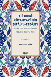 Ali Hıbrî Kütahyavî’nin Şifâü’l-Ebdân’ı
