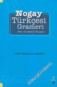Nogay Türkçesi Grameri: Ses ve Şekil Bilgisi -