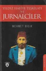 Yıldız Hafiye Teşkilatı ve Jurnalciler