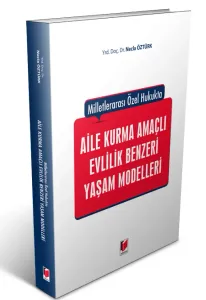 Milletlerarası Özel Hukukta Aile Kurma Amaçlı Evlilik Benzeri Yaşam Modelleri
