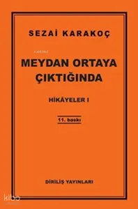 Hikayeler I ;Meydan Ortaya Çıktığında