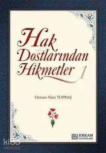 Hak Dostlarından Hikmetler - 1