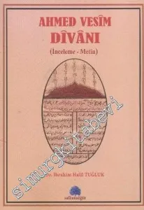 Ahmed Vesim Divanı: İnceleme, Metin -