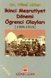 İkinci Meşrutiyet Dönemi Öğrenci Olayları (1908 - 1918) -        1999