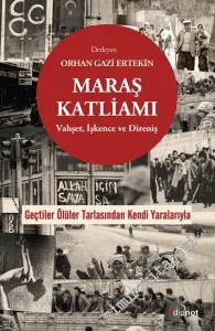 Maraş Katliamı : Vahşet Direniş ve İşkence -