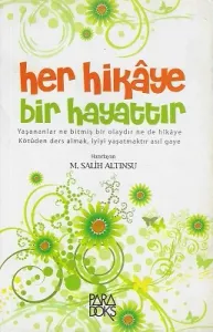 Her Hikaye Bir Hayattır