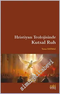 Hristiyan Teolojisinde Kutsal Ruh -         2023