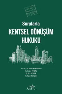 Sorularla Kentsel Dönüşüm Hukuku