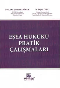 Eşya Hukuku Pratik Çalışmaları