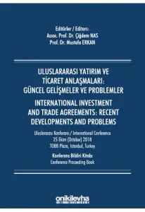 Uluslararası Yatırım ve Ticaret Anlaşmaları: Güncel Gelişmeler ve Problemler