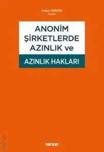 Anonim Şirketlerde Azınlık ve Azınlık Hakları