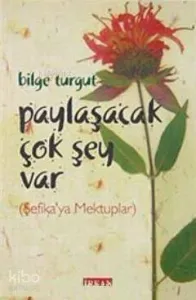 Paylaşacak Çok Şey Var