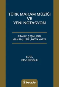 Türk Makam Müziği Ve Yeni Notasyon