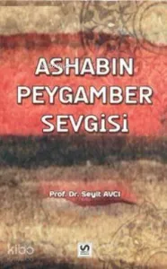 Ashabın Peygamber Sevgisi