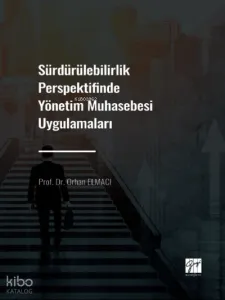 Sürdürülebilirlik Perspektifinde Yönetim Muhasebesi Uygulamaları