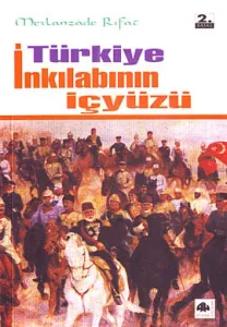 Türkiye İnkılabının İçyüzü Türkiye İnkılabının İçyüzü