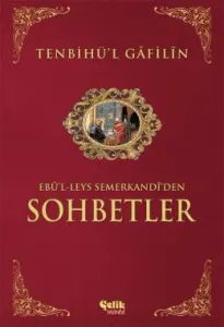 Tenbihü'l Gâfilîn Sohbetler