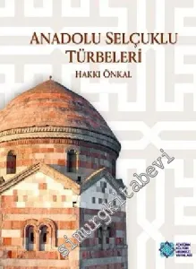 Anadolu Selçuklu Türbeleri -