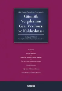 Gümrük Vergilerinin Geri Verilmesi ve Kaldırılması