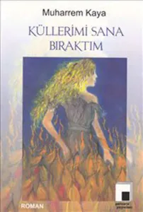 Küllerimi Sana Bıraktım