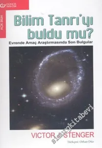 Bilim Tanrı'yı Buldu mu? Evrende Amaç Araştırmasında Son Bulgular -        2005