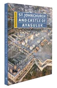 St. John Church and Castle of Ayasuluk - Archaeological Guide