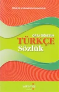 Türkçe Sözlük : Orta Öğretim Türkçe Sözlük : Orta Öğretim