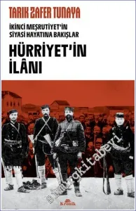 Hürriyetin İlanı - İkinci Meşrutiyetin Siyasi Hayatına Bakışlar -         2023