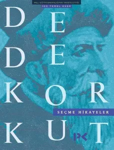 Seçme Hikayeler; Dede Korkut