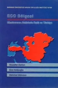 ECO Bölgesi Uluslararası Aktörlerin Rolü Ve Türkiye