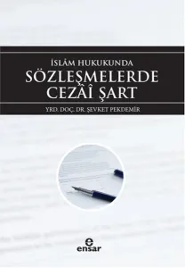 İslâm Hukukunda Sözleşmelerde Cezai Şart