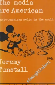 The Media Are American: Anglo-American Media İn The World -        1981