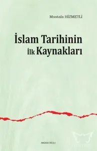 İslam Tarihinin ilk Kaynakları