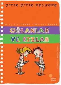 Oğlanlar ve Kızlar - Çıtır Çıtır Felsefe 4