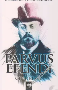 Parvus Efendi: Dersaadet'te Bir Sosyalist -