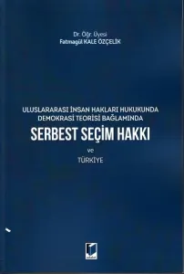 Serbest Seçim Hakkı ve Türkiye