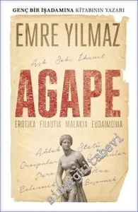 Agape : Erotika Filautia Malakia Eudaimonia -        2022