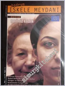 Bodrum İskele Meydanı - Aylık Kültür Sanat Fikir Dergisi Dosya: Hepimiz Kadın - Sayı: 7    Yıl: 1  Ocak  2007