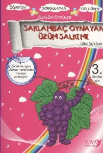 Gökkuşağından Öyküler: Saklambaç Oynayan Üzüm Salkımı (3. Sınıflar İçin) Gökkuşağından Öyküler: Saklambaç Oynayan Üzüm Salkımı (3. Sınıflar İçin)