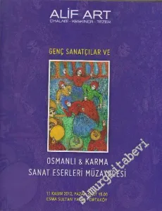 Alif Art: Genç Sanatçılar ve Osmanlı - Karma Sanat Eserleri Müzayedesi 11 Kasım 2012  -