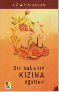 Bir Babanın Kızına Öğütleri