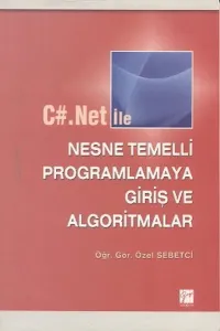 C#.Net ile Nesne Temelli Programlamaya Giriş ve Algoritmalar
