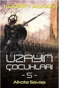 Uzayın Çocukları 5-Alkota Savaşı