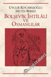 Bolşevik İhtilali ve Osmanlılar -