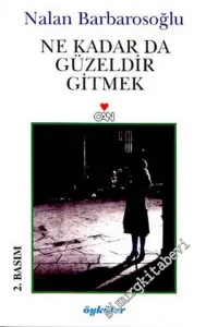 Ne Kadar da Güzeldir Gitmek -        2002