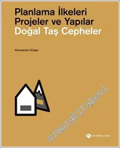 Doğal Taş Cepheler : Planlama İlkeleri - Projeler ve Yapılar -         2022