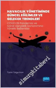 Havacılık Yönetiminde Güncel Eğilimler ve Gelecek Trendleri : COVID-19 Pandemisi ve Sanal Gerçeklik Donanımına Yönelik Beklentiler -         2022
